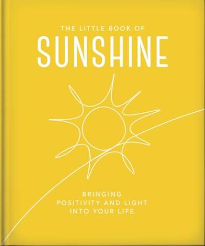 The Little Book of Sunshine: Little rays of light to brighten your day (The Little Books of Wellbeing, 8) von OH